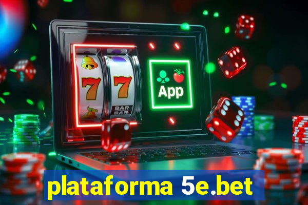 plataforma 5e.bet